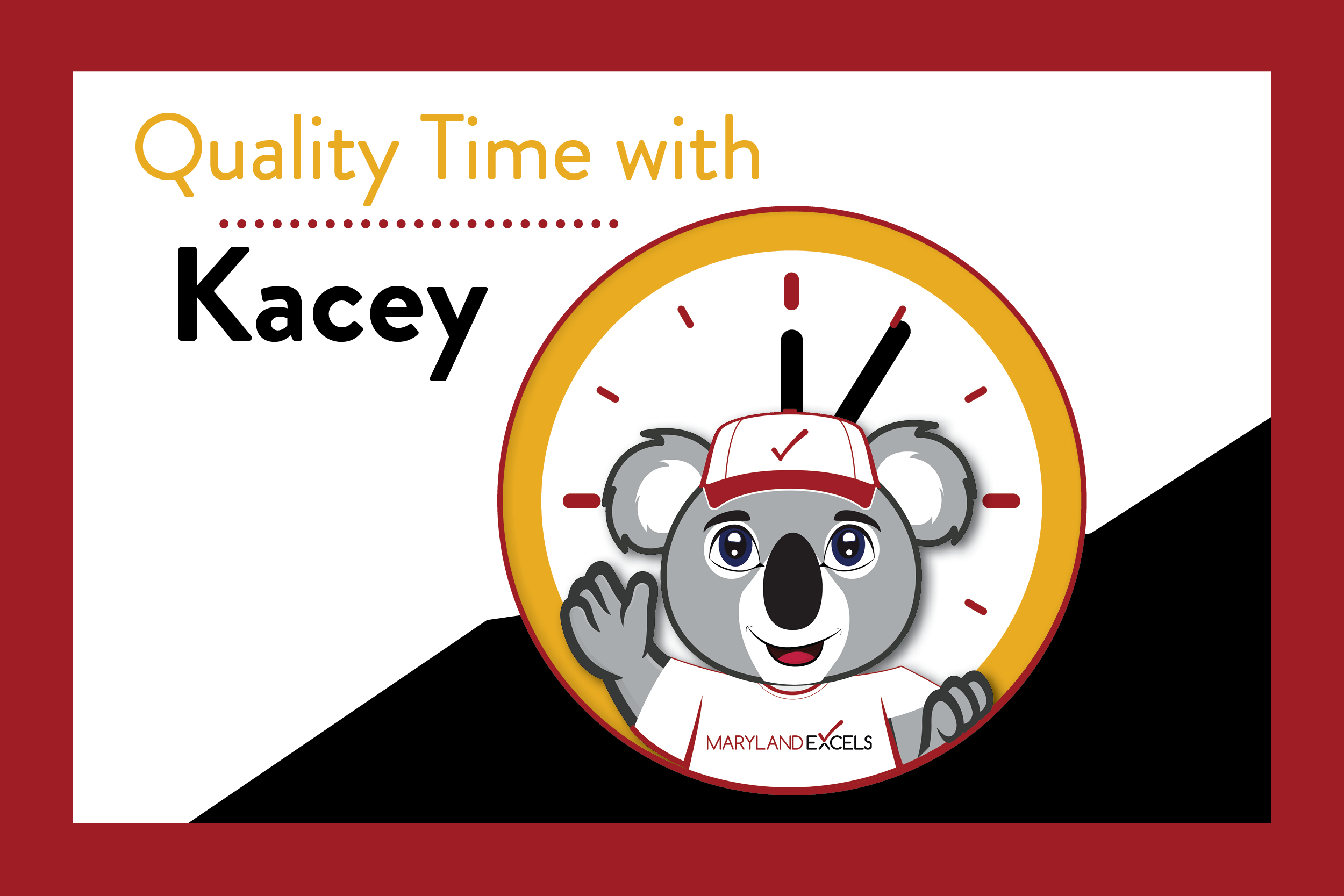 Quality Time with Kacey, a koala wearing a Maryland EXCELS T-shirt, sitting in front of a clock